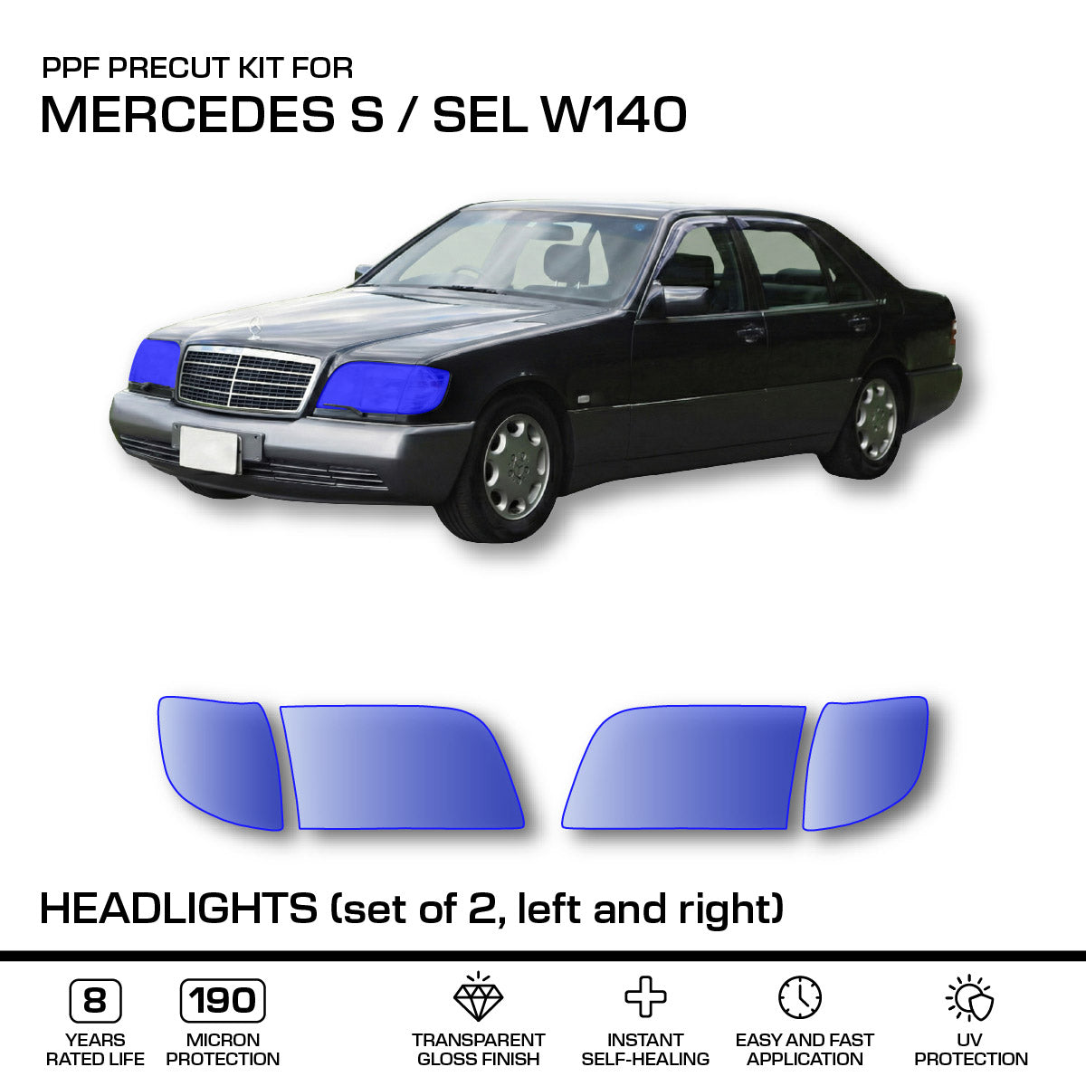 Mercedes S / SEL W140 HEADLIGHTS – 3M PRO Transparent PPF Paint Protection Film Precut – Set Of 2 Left And Right